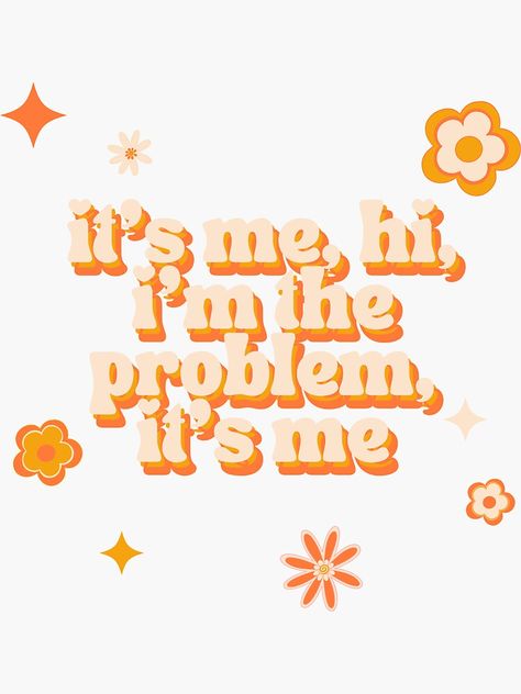 "i'm the problem" Sticker for Sale by cmwsversion | Redbubble Taylor Swift Orange Lyrics, Laptop Wallpaper Taylor Swift Lyrics, Song Quotes Taylor Swift, Song Qoutes, Taylor Version, Desktop Aesthetic, Problem Quotes, Taylor Swift Song Lyrics, Printable Posters