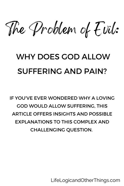 If you've ever wondered why a loving God would allow suffering, this article offers insights and possible explanations to this complex and challenging question. Christian faith & apologetics. Apologetics Christian, How To Restore Your Faith In God, God Chooses The Unqualified, Cosmological Argument, Why God Allows Suffering, Avoidance Is Just Prolonged Suffering, Bible Contradictions Facts, Evil World, Losing Faith