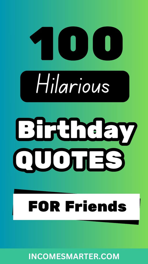 Celebrate your friends' birthdays with laughter! Discover 100 hilarious birthday quotes that are perfect for adding humor and joy to their special day. These funny quotes are ideal for cards, social media posts, or party toasts, guaranteed to make your friends smile and laugh out loud. Make their birthday unforgettable with a touch of humor! 🎂😂 #BirthdayQuotes #FunnyQuotes #FriendsBirthday #BirthdayHumor #CelebrateWithLaughter #BirthdayFun Hilarious Birthday Quotes, Quotes For Friends, Friend Birthday Quotes, Laugh Out Loud, Smiles And Laughs, Birthday Fun, Birthday Humor, Birthday Quotes, Roll On