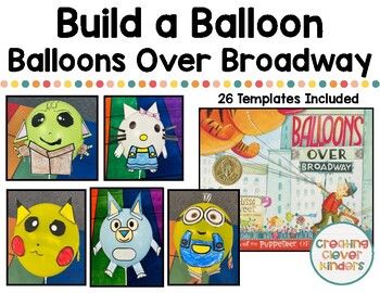 Pair this STEM, project based learning activity with the book, Balloons Over Broadway! Students use the templates included to create their very own Macy's Thanksgiving Day Parade balloon! Students color the templates, cut them out, and paste them to a 12 inch balloon! When students are finished crea... Balloons Over Broadway, Macy's Day Parade, Thanksgiving Day Parade, Project Based Learning, Learning Activities, Puppets, Broadway, Balloons, Thanksgiving