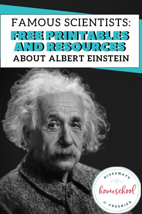 Famous Scientists: FREE Printables and Resources About Albert Einstein - Homeschool Giveaways Famous Scientists For Kids, Albert Einstein Projects, Einstein Project, About Albert Einstein, Famous Scientists Posters, Homeschooling Science, Nobel Prize In Physics, Free Homeschool Curriculum, Science Vocabulary