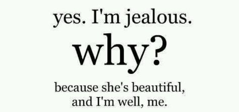 <3 Jealous Quotes, Jealousy Quotes, Im Jealous, Funny Girl Quotes, Super Quotes, Nerve Pain, Couple Quotes, Crush Quotes, New Quotes