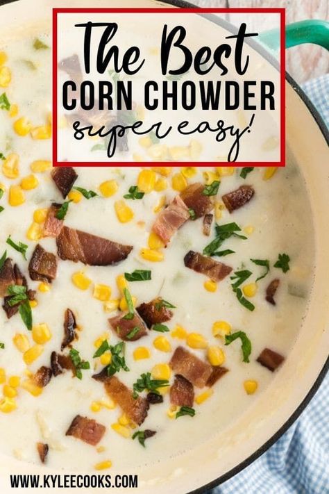 GET this EASY recipe for Corn Chowder, on the table in under 30 minutes! #recipe #chowder #dinner #kyleecooks Recipe For Corn Chowder, Easy Corn Chowder Recipe, Best Corn Chowder Recipe, Easy Corn Chowder, Chunky Soup, Soup Potato, Corn Chowder Soup, Bacon Potatoes, Potato Bacon