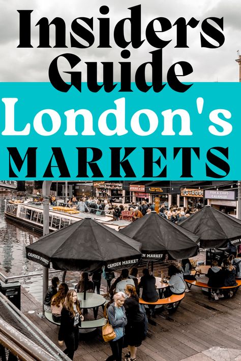 The insiders guide to London's market scene! Traveling To London, Markets In London, London Markets, Best Markets In London, London England Travel, Market Scene, London Market, London Trip, Living In London