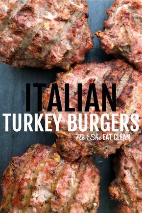 Turkey Burger Recipes Healthy, Homemade Turkey Burgers, Recipes Using Ground Turkey, Seasoned Turkey, Clean Eating Recipe, Best Turkey Burgers, Healthy Turkey Recipes, Italian Turkey, Recipe Italian