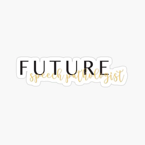 Future Speech Pathologist, Career Stickers, Speech Pathologist, Future Career, Tech Companies, Awesome Products, My Art, Company Logo, Career