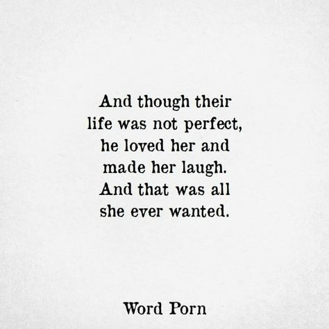 he loved her and made her laugh Quotes Distance, Soul Mate Love, Soulmate Quotes, Love Is, A Quote, Quotes For Him, Pretty Words, Be Yourself Quotes, The Words