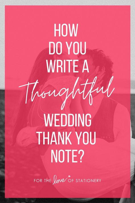 Wedding Thank You Cards Wording Template Simple | How to Write A Thoughtful Wedding Thank You Note | Wedding Thank You Message to Guests | Wedding Thank You for Unattended Guests | What to Say to Guests who Didn't Attend Your Wedding | For the Love of Stationery Wording For Wedding Thank You Cards, Thank You Notes For Wedding Vendors, Wedding Thank You Cards Wording Messages, Thank You From Bride And Groom To Guests, Thank You Quotes For Wedding Guests, Wedding Thank You Quotes, Thank You For Attending Wedding, Wedding Thank You Cards Wording Messages Simple, Simple Wedding Thank You Message