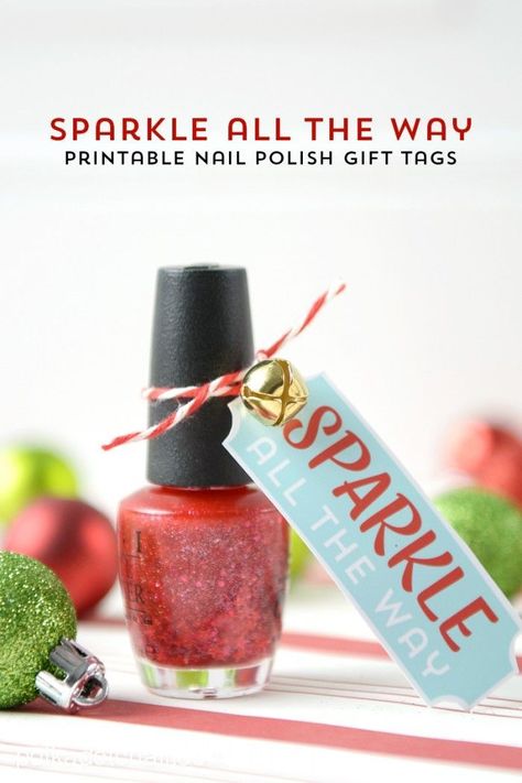 Sparkle all the way printable nail polish gift tag from polkadotchair.com Free Printable Christmas Gift Tags, Nail Polish Gift, Polish Christmas, Cute Nail Polish, Christmas Gift Tags Printable, Easy Christmas Gifts, Simple Gift, Cadeau Diy, Free Christmas Printables