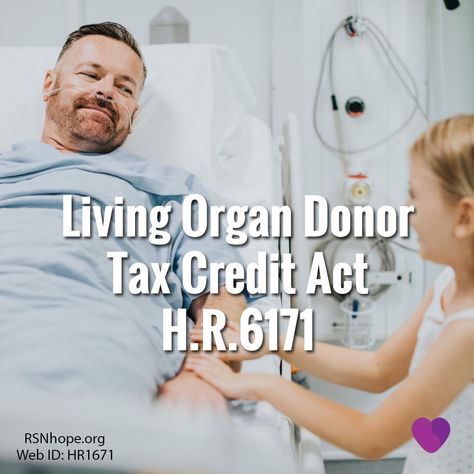 H.R.6171 – Living Organ Donor Tax Credit Act Living Donor Kidney, Living Kidney Donor, Kidney Donation, Organ Donation Awareness, Kidney Donor, Organ Donor, Essay Contests, Organ Donation, Peer Support