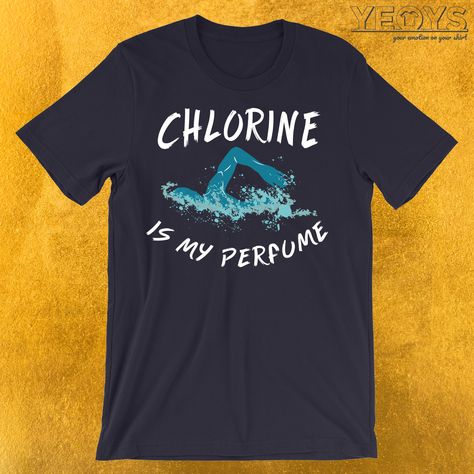 Chlorine is my Perfume - Funny Swimming Pun (♥_♥) Funny Swimming Pun gift with original hand-drawn swimmer artwork that reads: 'Chlorine Is My Perfume' for Chlorine, Swimming Lanes And Funny Swimming Quotes fans. A Cool Swim Sport Logo item. (♥_♥) Comes in different colors, sizes and styles for women, men and kids (♥_♥) #chlorine is my perfume #swimming quote #sports #swimming humor #swimmer #swimming #swimming fitness #swimming funny #swimming pool #swimming lanes #track swimming #shark #fish # Swimming Puns, Swimming Humor, Swimming Quotes Funny, Swim Sport, Swimming Fitness, Swimming Quotes, Fitness Shirt, Swimming Sport, First Perfume