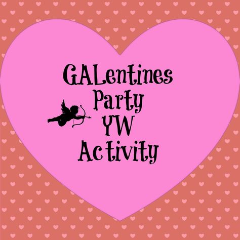 GAL-ENTINE'S DAY PARTY ACTIVITY Church Youth Activities, Mutual Activities, Yw Lesson, Christmas Lesson, Youth Conference, Yw Activities, Lds Youth, Primary Ideas, Church Youth