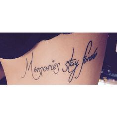 • Memories stay forever • Memories Last Forever Tattoo, Forever Tattoo, Stay Forever, Love Tattoos, Infinity Tattoo, Tattoo Quotes, Tattoos