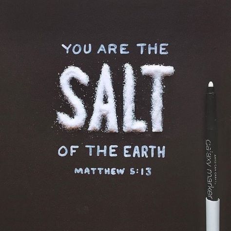 Matthew 5:13 “You are the salt of the earth;but if the salt loses its flavor, how shall it be seasoned? It is then good for nothing but to be thrown out and trampled underfoot by men. Matthew 5 13, Salt Of The Earth, Say A Prayer, Spiritual Encouragement, Bible Verse Art, Inspirational Bible Quotes, Daily Bible Verse, Scripture Art, Daily Bible