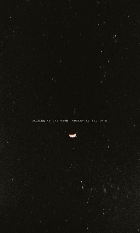 Wp About Quote Short, Dark Asethic Wallpaper Moon, Star And Moon Quotes Short, Black Moon Wallpaper Aesthetic, Talk Less Wallpaper, Same Moon Quotes, Moon Aesthetic Wallpaper Quotes, Moon And Him Quotes, Like The Moon Quote