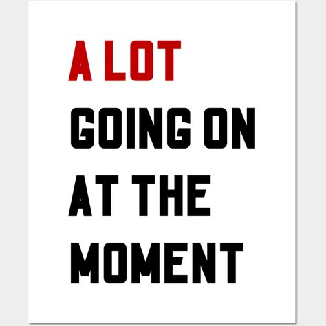 Taylor Swift A Lot Going On, A Lot Going On At The Moment Eras Tour, Taylor Swift Mini Poster, A Lot Going On At The Moment, Whos Taylor Swift Anyway Ew, Teen Lounge Rooms, Taylor Swift Tshirt, Marathon Posters, Hoco 2024