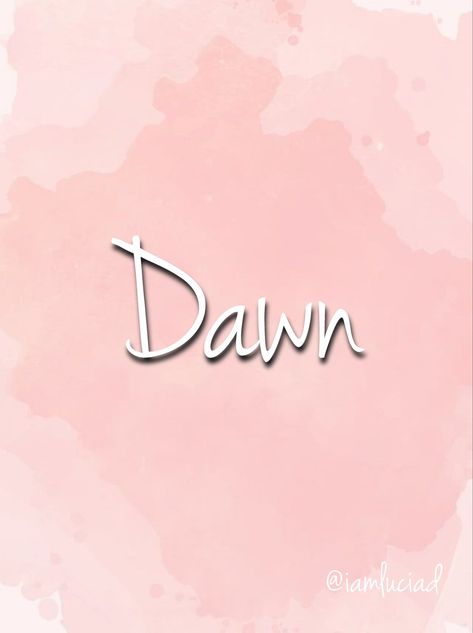 Meaning: Sunrise Origin: English Dawn Name, Ethereal Core, Rare Names, Vintage Names, Gender Neutral Names, Unique Baby Names, Watch Faces, Unique Baby, First Names