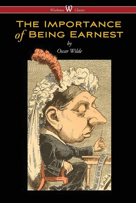 The Importance of Being Earnest," by Oscar Wilde Lord Alfred Douglas, The Importance Of Being Earnest, Importance Of Being Earnest, Books Everyone Should Read, Victorian London, Best Mysteries, London Theatre, Free Kindle Books, Amazon Book Store