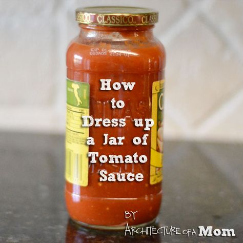 Architecture of a Mom: How to Dress Up Jarred Tomato Sauce Jarred Tomato Sauce Recipe, Spaghetti With Jar Sauce, Best Tomato Pasta Sauce, Spagetti Sauce Recipe, Spegetti Sauce, Creamy Tomato Pasta Sauce, How To Make Tomato Sauce, Prego Sauce, Canned Spaghetti Sauce