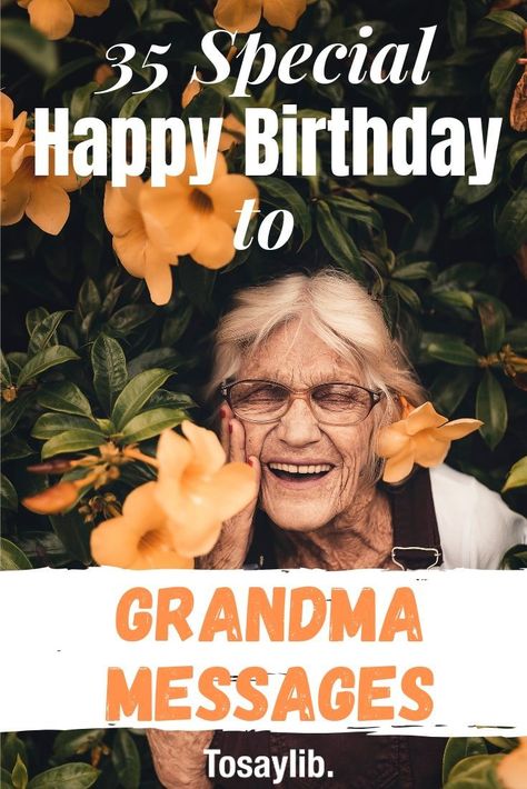 35 Special Happy Birthday to Grandma Messages  Take the time to send your grandmother a heartfelt message on her birthday. You can even do it quickly by selecting from our collection of birthday wishes.  #birthdaymessagestograndma #specialhappybirthdaymessagestograndma #happybirthdaytograndma What To Write In A Birthday Card For Grandma, Grandmas Birthday Quotes, Happy Birthday For Grandma, Grandmother Birthday Wishes, Birthday Message For Grandmother, Grandmother Birthday Quotes, Poem For Grandma Birthday, Birthday Message For Grandma, Happy Birthday To Grandma