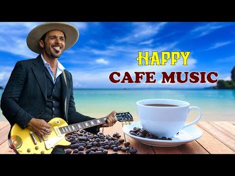 HAPPY CAFE MUSIC - Background Chill Out Music - Beautiful Spanish Guitar Music For Relax, Study,Work - YouTube Happy Cafe, Cafe Music, Spanish Guitar, Chill Out, Soft Music, Chill Out Music, Spanish Music, Music Background, Music Backgrounds