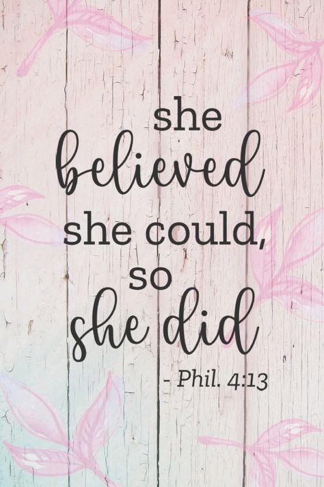 She Believed She Could Phil 4:13 Bible Bible Verse For Strength Wallpaper, She Is Strong Bible Verse, She Believed She Could So She Did Wallpaper, Woman Bible Verses Beautiful, Phil 4:13, I Did It Quotes, Bible Verses For Women Encouraging, Philippians 4 13 Wallpaper Aesthetic, Postive Verses For Women