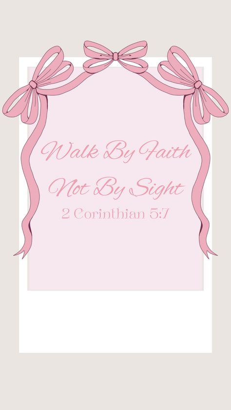 2 Corinthians 5:7 Coquette Wallpaper🎀 Faith Widget, Study Cover, Coquette Wallpaper, 2 Corinthians 5 7, Wallpaper Bible, Christian Quotes Wallpaper, Verse Wallpaper, Christian Backgrounds, Comforting Bible Verses