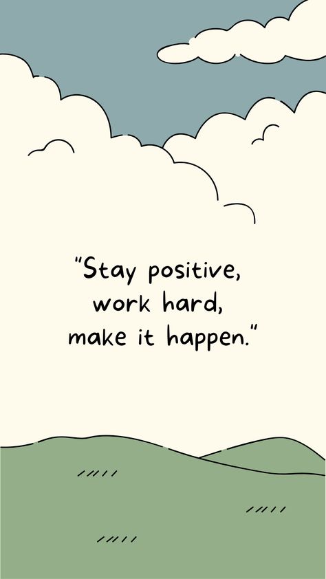 Stay positive, work hard, make it happen. Self Motivation Wallpaper, Motivation Wallpaper, Quotes Deep Meaningful, Stay Positive, Self Motivation, Make It Happen, Quotes Deep, Work Hard, Make It