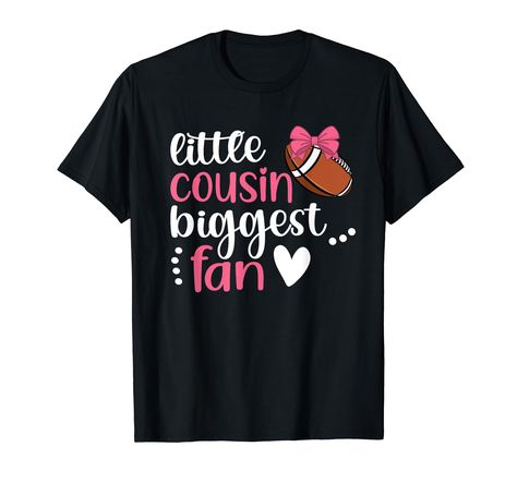 PRICES MAY VARY. Cute for a football cousin, who loves to support her favorite football player. Great idea for a football cousin, who is a huge football fan. Perfect choice for a proud football cousin, whose cousin is a football player. Lightweight, Classic fit, Double-needle sleeve and bottom hem Football Support Shirts, A Football, Girl T Shirt, Football Player, Football Fans, Football Players, Girls Tshirts, Branded T Shirts, Top Styles