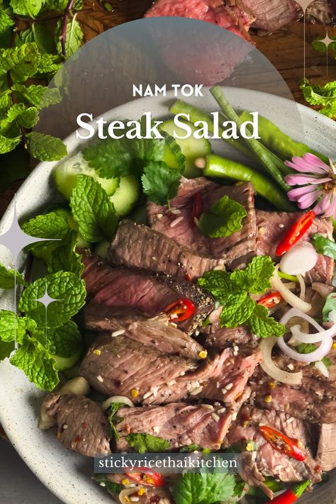 Nam Tok Beef : Thai Steak Salad Steak Salad Dressing, Sticky Rice Thai, Thai Steak Salad, Thai Steak, Thai Beef Salad Recipe, Steak Marinade For Grilling, Thanksgiving Menus, Asian Steak, Grilled Steak Salad