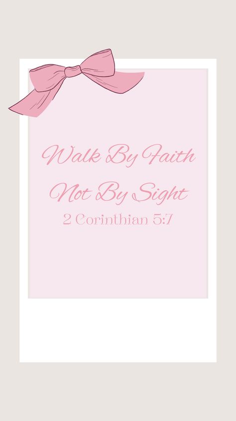 Coquette Quotes, Wallpaper Coquette, Bible Quotes Background, Cute Bible Verses, 2 Corinthians 5 7, Christian Quotes Wallpaper, Motivational Bible Verses, Jesus Is Risen, Cute Bibles