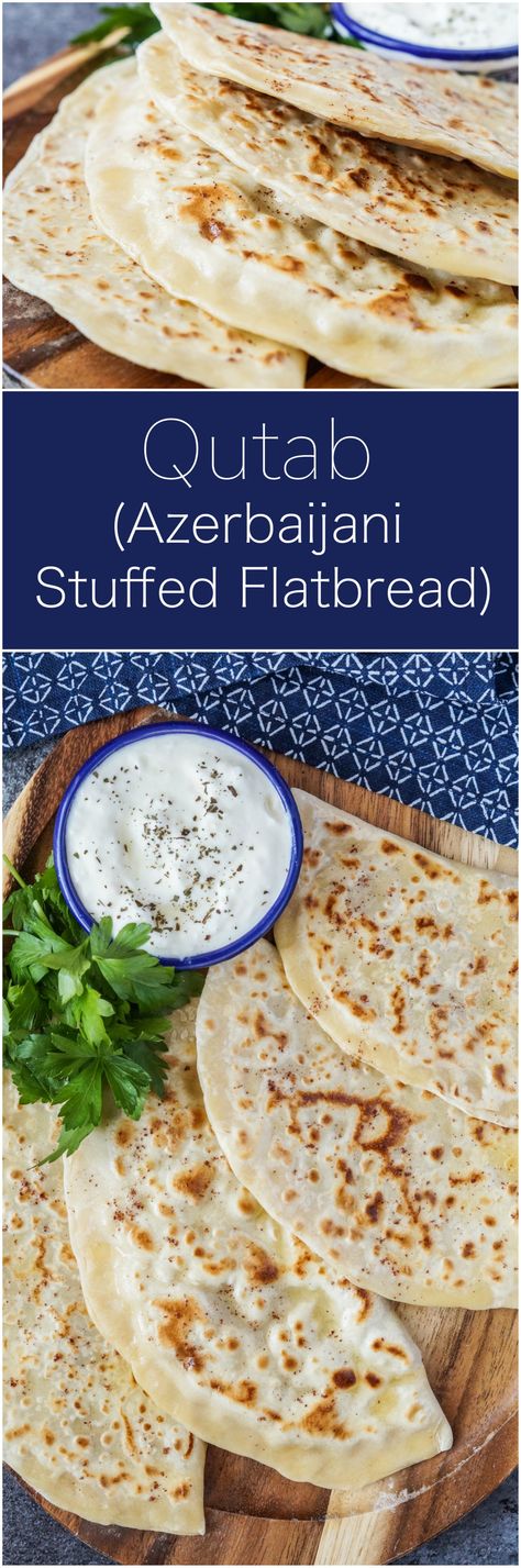 Qutab Recipe, Asian Flatbread, Lamb Flatbread Recipes, Azerbaijan Recipes, Azerbaijani Recipes, Azerbaijani Food, Azerbaijan Food, Stuffed Flatbread, Flat Breads