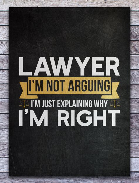 You're a lawyer, law student or attorney? Then get this wall art printed on a metal poster. A funny quote for everyone who loves law and justice. The perfect gift idea for lawyers.  #lawyer #saying #quote #gifts #gift #idea #birthday #office #humor #jokes #aesthetic #displate #wall #art #decor Aesthetic Lawyer Wallpaper, Lawyer Quotes Humor, Advocate Quotes, Law Student Quotes, Law School Quotes, Lawyer Funny, Wall Art Quotes Bedroom, Lawyers Day, Lawyer Office Decor