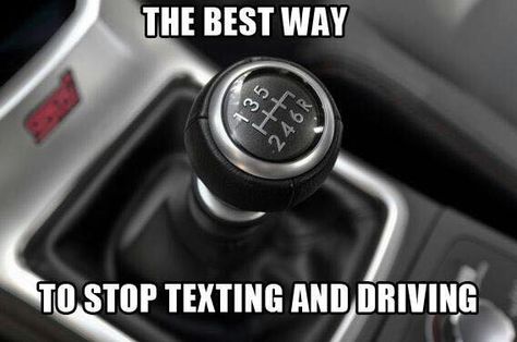 Best way to stop your kids from texting and driving. Driving Memes, Truck Quotes, Car Jokes, Stick Shift, Car Memes, Learning To Drive, Manual Car, Car Dealership, Car Humor