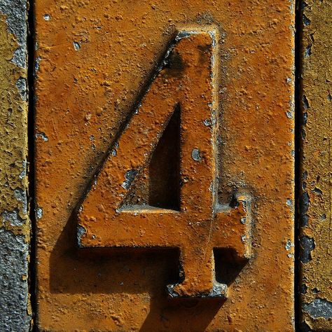 4-The angels are with you hey send you the number 4 to tell you they have heard your prayers Number Photography, Chalk Fonts, Stencil Lettering, Numbers Typography, What's Your Number, Rust Patina, Number Four, Number Art, Numerology Numbers