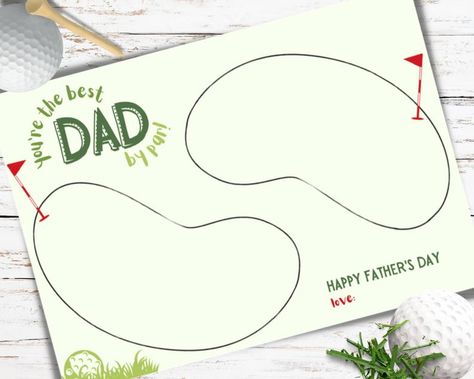 Best Dad By Par Footprint, Dad Birthday Craft, Best Dad By Par, Golf Cards, Kids Golf, Footprint Art, Diy Toddler, Birthday Crafts, Dad Birthday