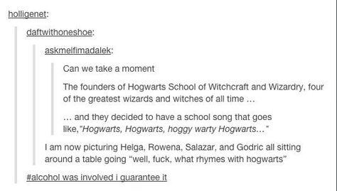 Hufflepuff Headcanons, Hogwarts Tumblr, Salazar Slytherin, Rowena Ravenclaw, Hogwarts Founders, About Harry Potter, School Songs, Yer A Wizard Harry, Harry Potter Tumblr