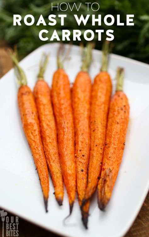 How to Roast Whole Carrots Best Roast Carrots, How To Cook Whole Carrots, Roast Carrots Recipe, Fancy Roasted Carrots, Homey Roasted Carrot, Roasted Whole Carrots, Carrots In Oven, Autoimmune Recipes, Our Best Bites