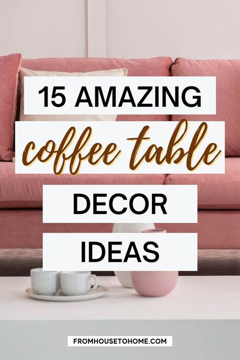 Style Coffee Table Decorating Ideas, Coffee Table Vignettes Living Rooms, Coffee Table Scapes Ideas, Cocktail Table Decor Living Room Ideas, Coffee Table Decor Ideas Centerpieces, Deco For Coffee Tables, Decorations For Coffee Table Ideas, Table Decorations Coffee Tables, Accessorizing Coffee Tables