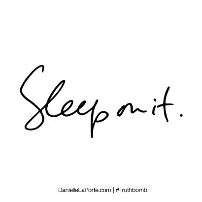 Sleep on it. Sleep Sayings, Sleep Quotes Funny, Sleep Meme, Danielle Laporte, Sleep Quotes, Sleep Dream, Natural Sleep Remedies, Pillow Talk, Good Sleep