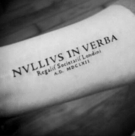 Nullius in verba Tattoos For Guys, Cool Tattoos, Tatting, Tattoo Quotes, I Hope, Science, My Style, Tattoos