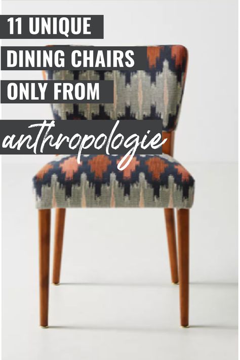 Anthropologie dining chairs for every taste- our 11 top picks for Anthropologie dining room chairs. Modern, rattan, Upholstered, farmhouse, velvet, wooden or cane. You have to see these gorgeous chairs- some are even on sale! #diningroomdecor #anthropologie #diningchairs #diyhomedecor #homeinspo Anthropologie Dining Chairs, Pattern Dining Chairs, Upholstered Dining Chairs Fabric Ideas, Dining Chair Upholstery Ideas, Dining Room Chair Upholstery, Anthropologie Dining Room, Black Wooden Chairs, Eclectic Dining Chairs, Boho Dining Chairs