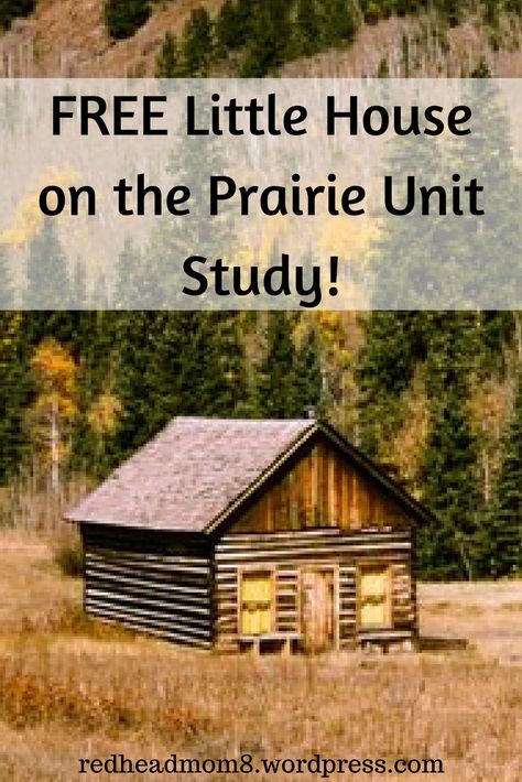 Laura Ingalls Wilder Unit Study, Little House On The Prairie Activities, Pioneer Activities, Unit Study Ideas, Homeschool Unit Studies, Unit Studies Homeschool, Free Homeschool Curriculum, House Series, Reading Unit