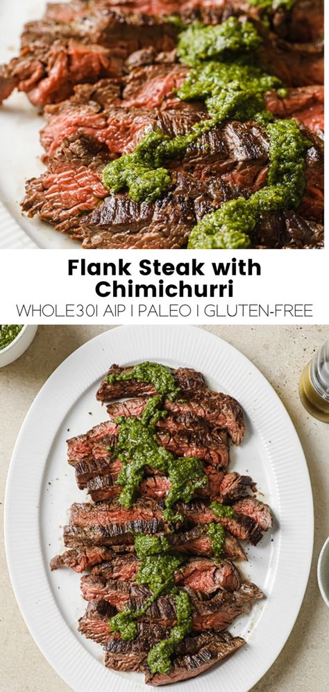 Flank Steak with Chimichurri (Paleo & AIP) Chimichurri Recipe Steak, Flank Steak With Chimichurri, Flank Steak Chimichurri, Steak With Chimichurri, Sirloin Steak Recipes, Steak With Chimichurri Sauce, Unbound Wellness, Autoimmune Recipes, Flank Steak Recipes