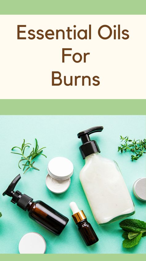 essential oils for minor burn relief Oils For Burns Skin, Essential Oil Burn Relief, Essential Oils For Burns On Skin, Essential Oils For Blisters, Essential Oil For Burns, Burn Remedy, Burn Relief, Green Roots, Plant Therapy Essential Oils