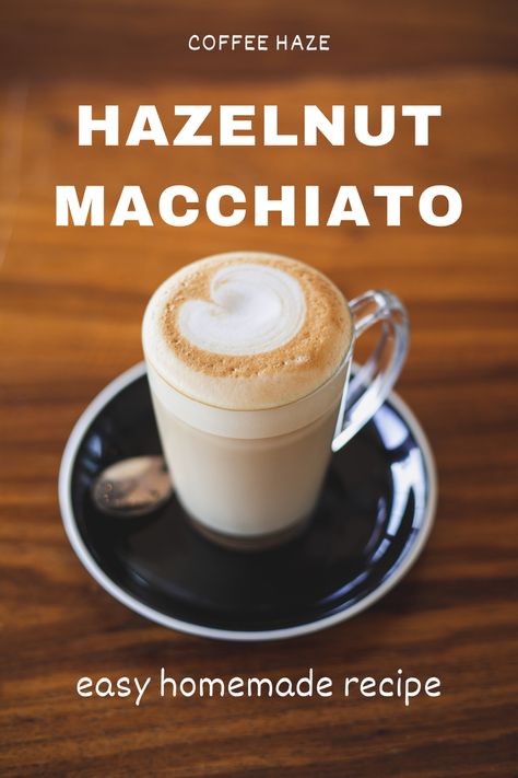 Starbucks Hazelnut Macchiato, Hazelnut Syrup Recipe, Hazelnut Macchiato, Hazelnut Latte Recipe, Hazelnut Coffee Recipe, Hazelnut Iced Coffee, Coffee Mate Hazelnut Creamer Recipe, Hazelnut Cappuccino, Coffee Recipes Hot