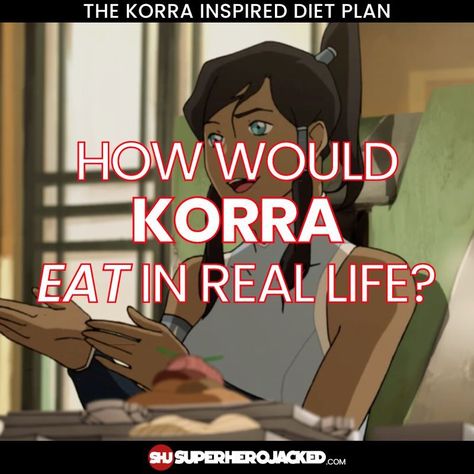 Korra Diet Plan Training Like Korra, Korra Avatar Workout, Korra Workout Routine, Uncle Iroh Workout, Anime Diet Plan, Korra Body Build, Korra Muscle, Korra Muscles, Korra Workout