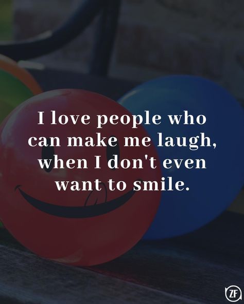 I love people who can make me laugh, when I don't even want to smile. I Love People, Engaging Content, Love People, Travel And Leisure, Proverbs, Entertainment News, I Laughed, Travel Tips, I Love