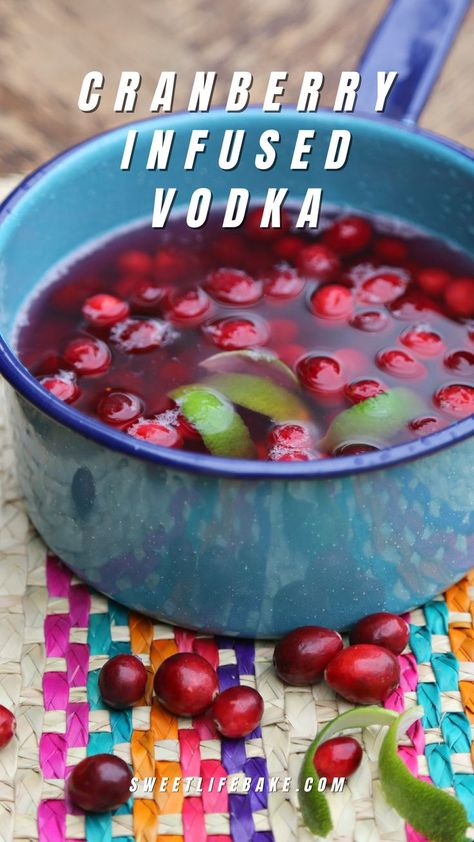 Cranberry Infused Vodka Grapefruit Infused Vodka, Cranberry Infused Vodka Homemade, Homemade Infused Vodka, Cranberry Infused Vodka, Infusing Alcohol, Cranberry Lime Vodka, Cranberry And Vodka, Infused Vodka Recipes, Cranberry Vodka Recipe