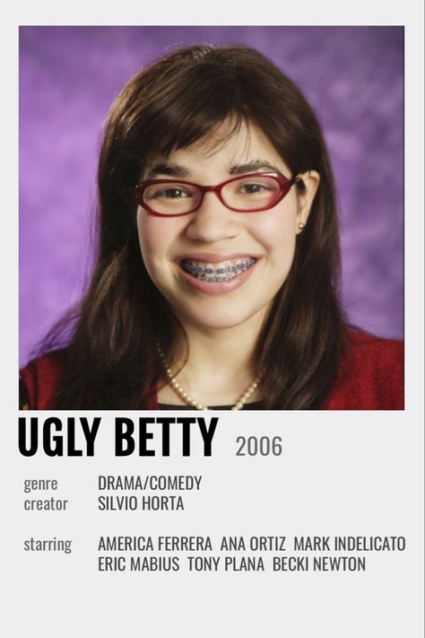 Hilda Ugly Betty, Ugly Betty Aesthetic, Becki Newton, Movie Minimalist, Eric Mabius, Posters Minimalist, Polaroid Posters, Movie Ideas, Ugly Betty